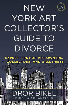 New York Art Collector's Guide to Divorce: | Expert Tips for Art Owners, Collectors & Gallerists