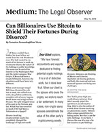 Can Billionaires Use Bitcoin to Shield Their Fortunes During Divorce?